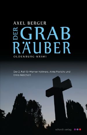 [Vollmers 02] • Der Grabräuber · Oldenburg-Krimi